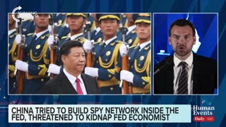 Jack Posobiec on Chinese Communist Party penetrating the Federal Reserve with a network of foreign agent spies and threatening to kidnap a federal economist