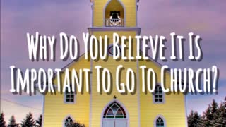 Is It Important To Go To Church