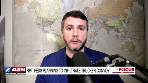 IN FOCUS: Feds Possible Planning to Infiltrate Trucker Convoy with Dr, James Lindsay - OAN