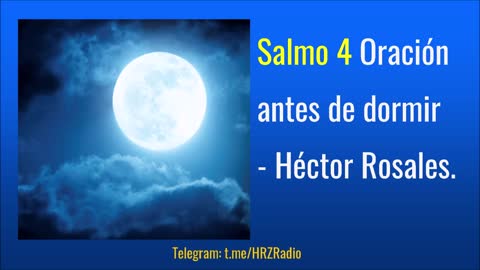 Oración antes de dormir - Salmo 4 con Héctor Rosales