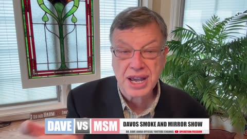 The Globalist Cult's Smoke & Mirrors Show. Davos Death & Destruction Dr. Dave Janda 20 minutes ago
