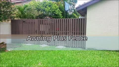 Awning Plus Fence - (786) 791-7540