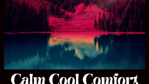 Calm Cool Comfort / Bryan Edwards