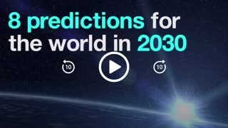 8 predictions for the world in 2030