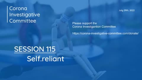 Corona Investigative Committee Session 115 - Self.reliant