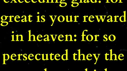 Jesus Said Rejoice, and be exceeding glad: for great is your reward in heaven