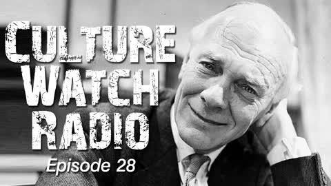 CultureWatch Radio #28 (The Christian equivalent of Sir David Attenborough)
