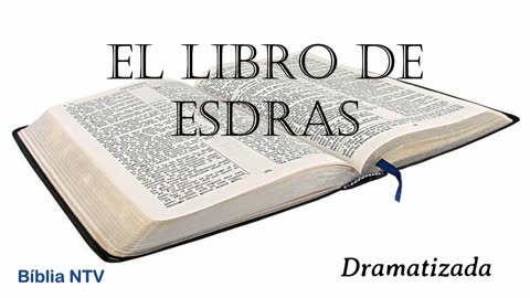 15. ESDRAS Todos los 66 Libros Dramatizados en Español