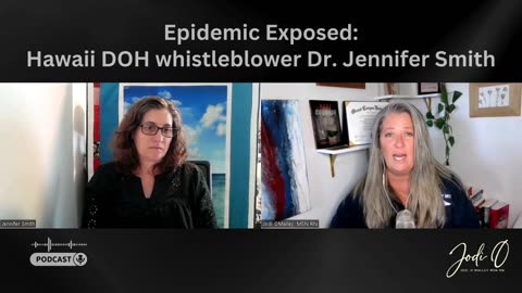Epidemic Exposed: Hawaii DOH whistleblower Dr. Jennifer Smith