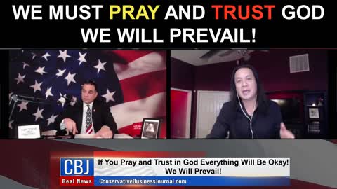 We Must Pray and Trust God. We Will Prevail!