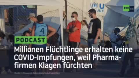 Es offenbart, dass die großen Pharmaplayer eine Klagewelle seitens geimpfter Flüchtlinge befürchten.