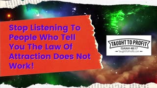 Stop Listening To People Who Tell You The Law Of Attraction Does Not Work!