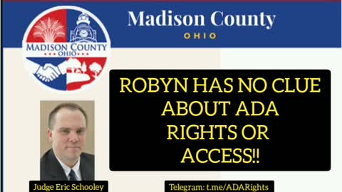 Madison County OH Municipal Court "Robyn" Has NO Clue about ADA Rights!