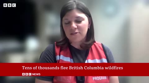 Canada wildfires_ British Columbia in state of emergency as 15,000 homes evacuate - BBC News
