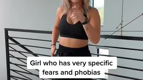 Girl who has very specific fears and phobias