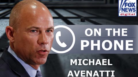 Michael Avenatti blasts prosecutors using Trump to 'make name for themselves'