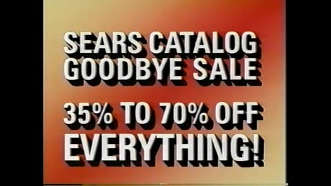 July 15, 1993 - Sears Catalog Goodbye Sale