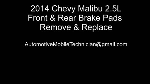 2014 Chevy Malibu 2.5L Front & Rear Brake Pads Replacement