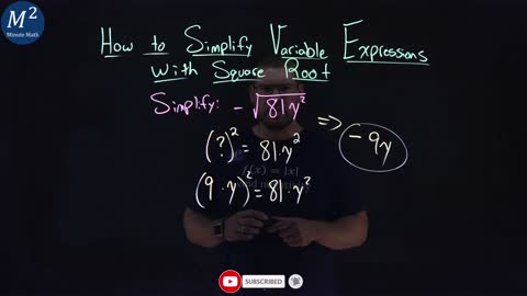 How to Simplify Variable Expressions with Square Root | Simplify -√(81y²) | Part 3 of 4