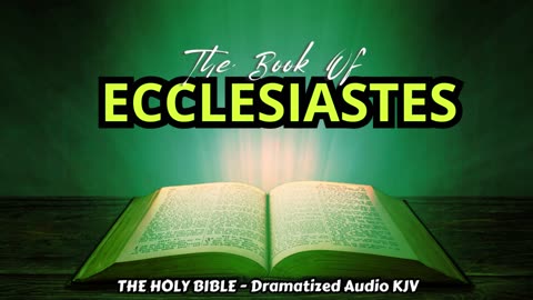 ✝✨The Book Of ECCLESIASTES | The HOLY BIBLE - Dramatized Audio KJV📘The Holy Scriptures_#TheAudioBible💖