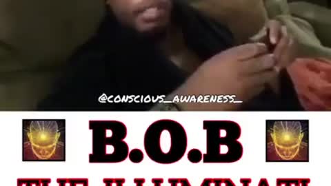 B.O.B. (The ILLUMINATI are just PUPPETS!)