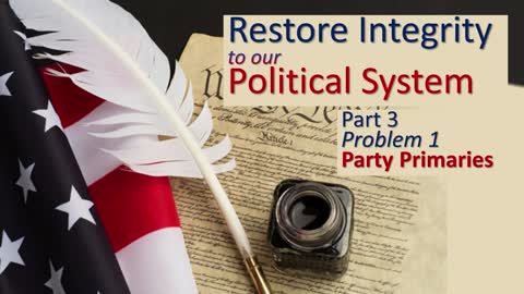 Part 3 - The Primary System - Assured Political Deadlock