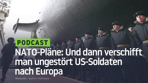 NATO-Pläne: Und dann verschifft man ungestört US-Soldaten nach Europa