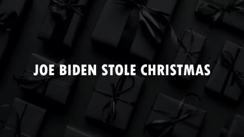 Sleepy Joe stole Christmas and broke our beautiful economy.