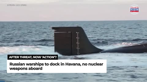 Russian Nuclear Submarine Kazan Visits Havana Amid Rising US Tensions | Putin Flexes Nuclear Arsenal