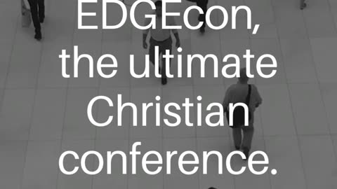 Maximize growth at EDGEcon, top Christian conference.