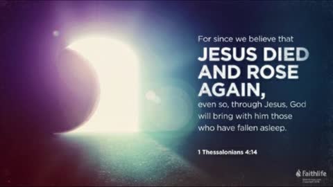 'Dedicated2Jesus' Daily Devotional -- 1 Thessalonians 4.13-18 'Resurrection -- Our New Body'