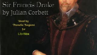 Sir Francis Drake by Julian CORBETT read by Pamela Nagami _ Full Audio Book