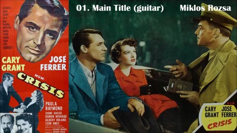 01 Main Title Crisis . Miklos Rozsa - Crisis 1950 Soundtrack