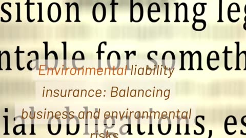 Environmental Liability Insurance Balancing Business and Environment