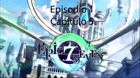 Epic Seven Historia Episodio 1 Capitulo 5 (Sin gameplay)