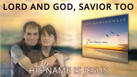 LOVINGKINDNESS - His Name Is Jesus