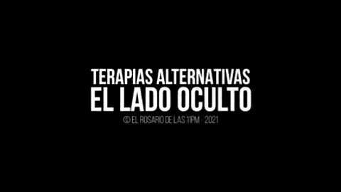 TERAPIAS ALTERNATIVAS El lado OCULTO 🚩[Película Completa]