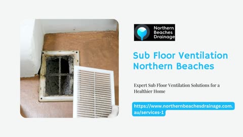 Is Your Home Breathing Properly? Discover the Benefits of Sub Floor Ventilation in Northern Beaches