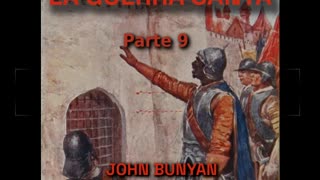 ✝️🗡️ La Guerra Santa de John Bunyan - Parte 9 🔥️