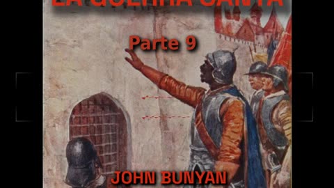 ✝️🗡️ La Guerra Santa de John Bunyan - Parte 9 🔥️