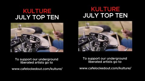 Kulture Liberated Artists Top Ten - July!