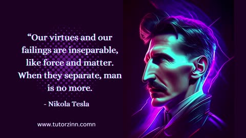 Nikola Tesla's Greatest Quotes. Deep Meaning Quotes. Quotes for a Successful life.