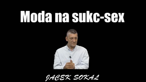 Moda na sukc-sex - Jacek Sokal
