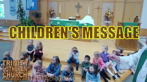 2023 10 22 Oct 22d Children's Message Trinity Lutheran Sauk Rapids MN