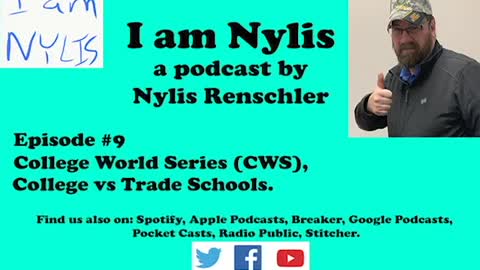 I am Nylis #9 - College World Series (CWS), College vs Trade Schools.