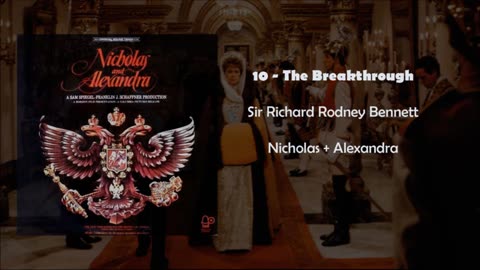 10 The Breakthrough - Richard Rodney Bennett - Nicholas and Alexandra Soundtrack -1971