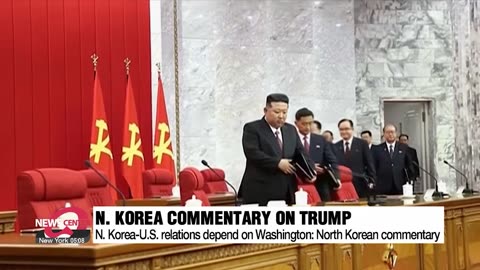 N. Korea criticizes Trump's remarks on Kim Jong-un stating N. Korea-U.S. relations hinge on U.S.