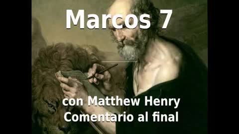 📖🕯 Santa Biblia - Marcos 7 con Matthew Henry Comentario al final.