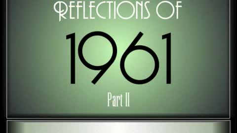 Reflections Of 1961 ♫ ♫ [90 Songs]