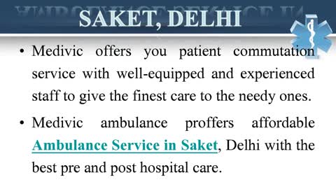 Medivic Ambulance Service in Saket and Pitampura for Instant Shifting